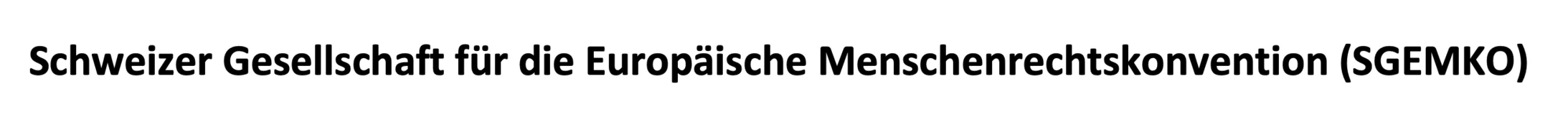 SGMKO - Schweizer Gesellschaft für die Europäische Menschenrechtskonvention